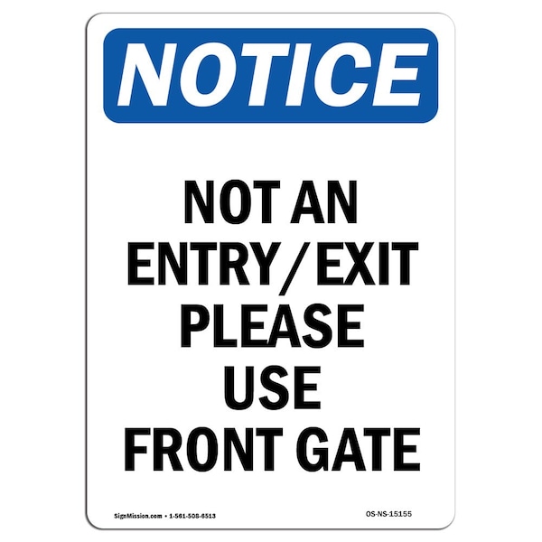 OSHA Sign, Not An Entry Exit Please Use Front Gate, 18in X 12in Aluminum, 12"W, 18" L, Portrait